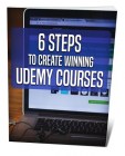 6 Steps To Create Winning Udemy Courses